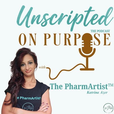 Unscripted On Purpose A Journey and Purpose-Driven Guide for Pharmacists Who Feel Called to More